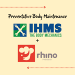preventative body maintenance IHMS + rhino foods